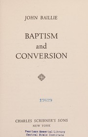 Cover of Baptism and conversion by Baillie, John