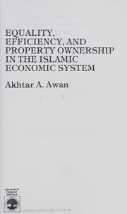 Front cover of Equality, efficiency, and property ownership in the Islamic economic system by Akhtar A. Awan
