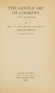 Front cover of The gentle art of cookery, with 750 recipes by Leyel, C. F. Mrs.