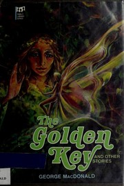 Front cover of The golden key and other stories by George MacDonald