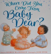 Front cover of Where did you come from, baby dear? by George MacDonald