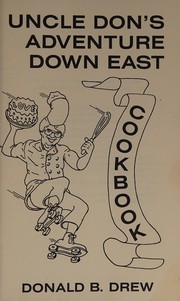 Cover of Uncle Don's adventure down east cookbook by Donald B. Drew