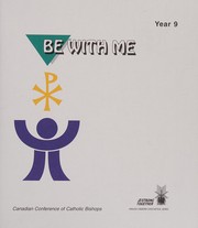 Front cover of Be with me by Catholic Church. Canadian Conference of Catholic Bishops. National Office of Religious Education