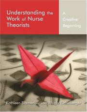 Front cover of Understanding the work of nurse theorists by Kathleen Sitzman
