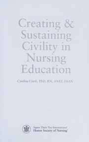 Front cover of Creating & sustaining civility in nursing education by Cynthia M. Clark