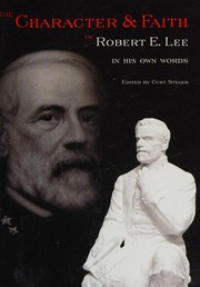 Front cover of The character & faith of Robert E. Lee by Robert E. Lee