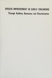 Front cover of Speech improvement in early childhood through auditory awareness and discrimination by Mary Nichols Rosolack