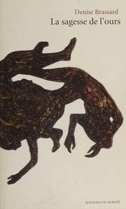 Front cover of LA SAGESSE DE L'OURS by BRASSARD DENISE
