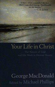 Front cover of Your Life in Christ by George MacDonald