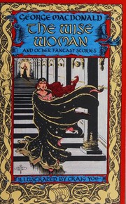 Front cover of The wise woman and other stories by George MacDonald