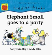 Front cover of Elephant Small goes to a party by Sally Grindley