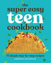 Front cover of Super Easy Teen Cookbook by Christina Hitchcock