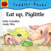 Front cover of Eat Up, Piglittle by Sally Grindley