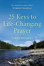 Front cover of 25 keys to life-changing prayer by Terry W. Glaspey