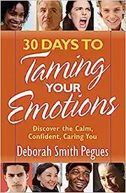 Front cover of 30 days to taming your emotions by Deborah Smith Pegues