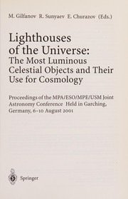 Front cover of Lighthouses of the universe by MPA/ESO/MPE/USM Joint Astronomy Conference (2001 Garching bei München, Germany)