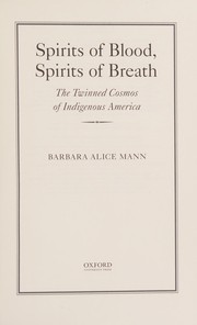 Front cover of Spirits of Blood, Spirits of Breath by Barbara Alice Mann