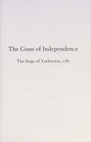 Front cover of The guns of independence by Jerome A. Greene