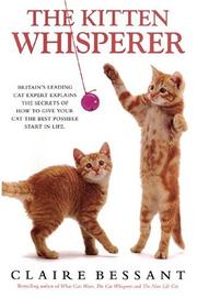 Front cover of The Kitten Whisperer by Claire Bessant