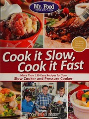 Cover of Mr. Food Test Kitchen Cook It Slow, Cook It Fast by Food Test Kitchen Staff