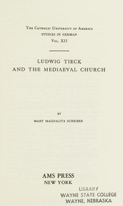 Front cover of Ludwig Tieck and the mediaeval church by Scheiber, Mary Magdalita Sister