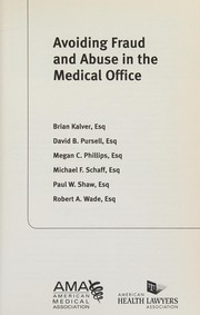 Front cover of Avoiding fraud and abuse in the medical office by Brian Kalver