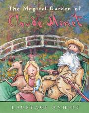 Front cover of The Magical Garden of Claude Monet by Laurence Anholt