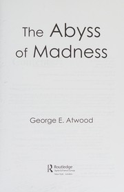 Front cover of The abyss of madness by George E. Atwood