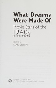 Front cover of What dreams were made of by Sean P. Griffin