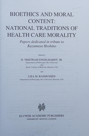 Front cover of Bioethics and moral content by H. Tristram Engelhardt