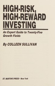 Front cover of High-risk, high-reward investing by Colleen Sullivan