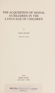 Front cover of The acquisition of modal auxiliaries in the language of children by Diana Major
