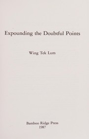 Cover of Expounding the doubtful points by Wing Tek Lum