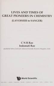 Cover of Lives and times of great pioneers in chemistry by C. N. R. Rao