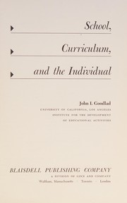 Front cover of School, curriculum, and the individual by John I. Goodlad