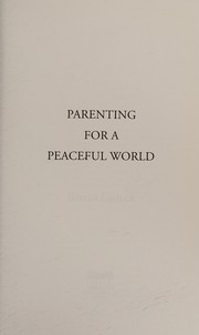 Cover of Parenting for a peaceful world by Robin Grille