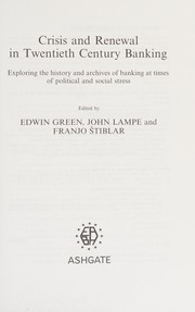 Front cover of CRISIS AND RENEWAL IN TWENTIETH CENTURY BANKING: EXPLORING THE HISTORY AND ARCHIVES OF...; ED. BY EDWIN GREEN by Edwin Green