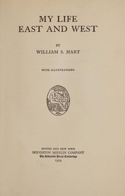 Front cover of My life east and west by William Surrey Hart