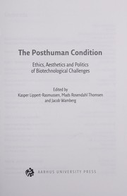 Cover of The posthuman condition by Kasper Lippert-Rasmussen