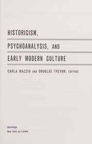 Front cover of Historicism, psychoanalysis, and early modern culture by Carla Mazzio