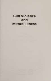 Front cover of Gun Violence and Mental Illness by Liza H. Gold