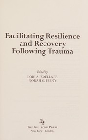 Front cover of Facilitating Resilience and Recovery Following Trauma by Lori A. Zoellner