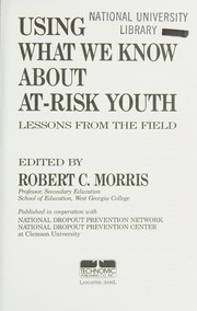 Front cover of Using What We Know about At-Risk Youth by Robert C. Morris