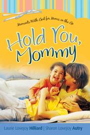 Front cover of Hold you, Mommy by Laurie Lovejoy Hilliard