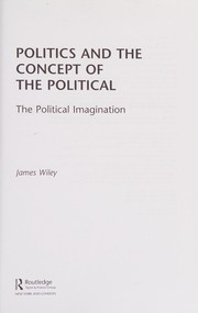 Front cover of Politics and the Concept of the Political by James Wiley