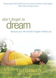 Cover of Don't forget to dream by Tim P. Dowdy