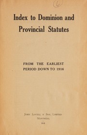 Front cover of Index to dominion and provincial statutes from the earliest period down to 1916 by Canada