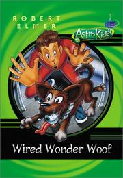 Front cover of Wired wonder woof by Robert Elmer