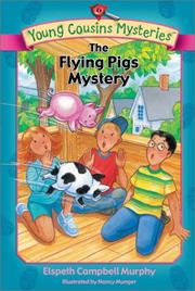 Front cover of The Flying Pigs Mystery (Young Cousins Mysteries) by Elspeth Campbell Murphy