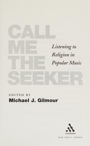 Cover of Call me the seeker by Michael J. Gilmour